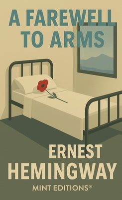 A Farewell to Arms by Hemingway, Ernest