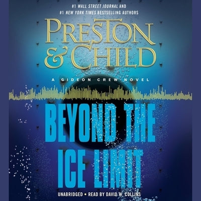 Beyond the Ice Limit: A Gideon Crew Novel by Preston, Douglas