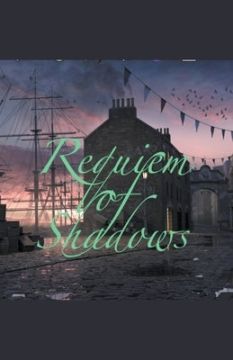 Requiem of Shadows by Fairlie, Drue