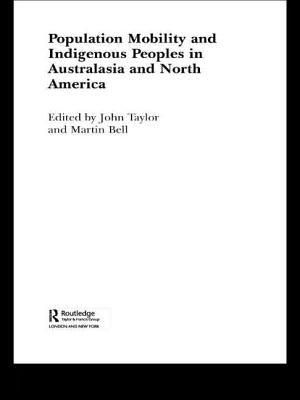 Population Mobility and Indigenous Peoples in Australasia and North America by Bell, Martin