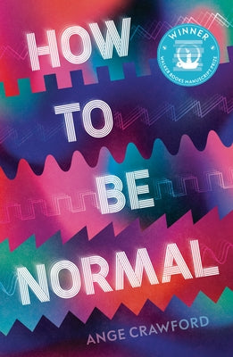 How to Be Normal by Crawford, Ange