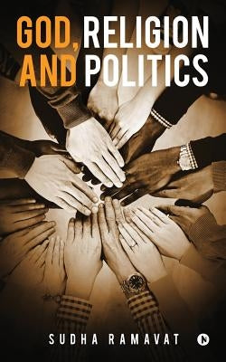 God, Religion and Politics by Ramavat, Sudha