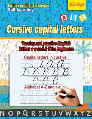 Cursive capital letters: Tracing and practice English letters a-z and A-Z for beginners by Parsayan, Moho