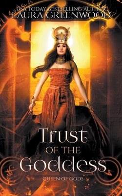 Trust Of The Goddess by Greenwood, Laura