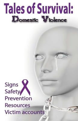 Tales of Survival: Domestic Violence by Walton, Selena