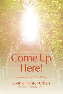 Come Up Here! by Hunter-Urban, Connie
