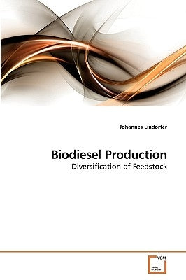 Biodiesel Production by Lindorfer, Johannes