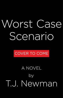 Worst Case Scenario by Newman, T. J.
