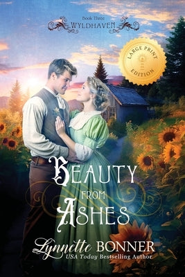 Beauty from Ashes (Large Print Edition) by Bonner, Lynnette