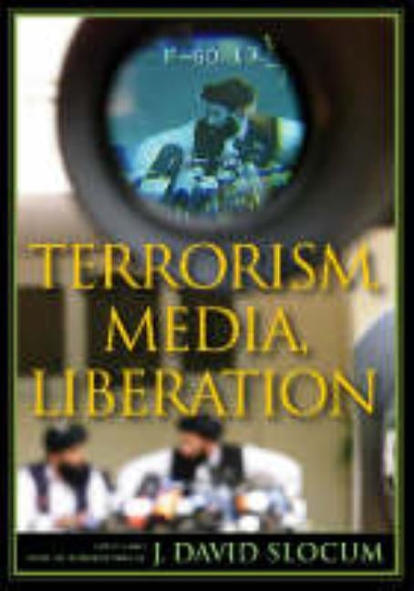 Terrorism, Media, Liberation by Slocum, J. David