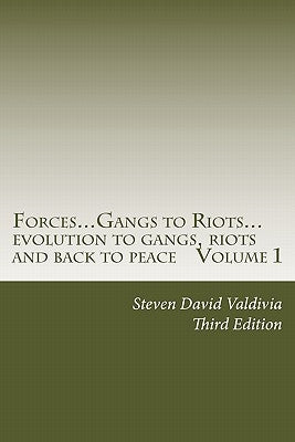 Forces...Gangs to Riots...: Evolution to Gangs, Riots and Back to Peace Third Edition by Hernandez Ph. D., Fernando