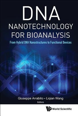 DNA Nanotechnology for Bioanalysis by Arrabito Giuseppe