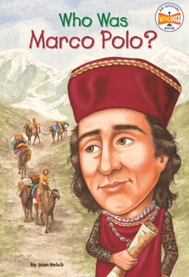 Who Was Marco Polo? by Holub, Joan