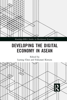 Developing the Digital Economy in ASEAN by Chen, Lurong