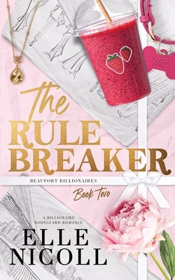 The Rule Breaker by Nicoll, Elle