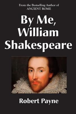 By Me, William Shakespeare by Payne, Robert