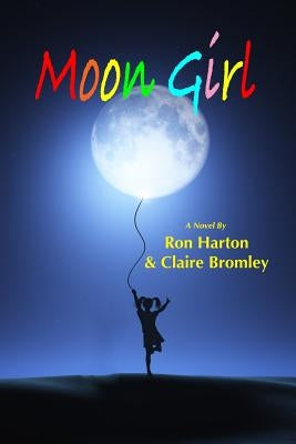 Moon Girl by Bromley, Claire