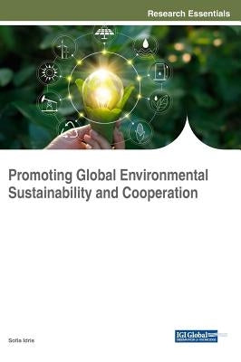 Promoting Global Environmental Sustainability and Cooperation by Idris, Sofia