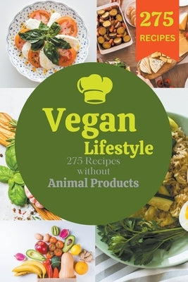 Vegan lifestyle: 275 recipes without animal products by Ubon, Tom