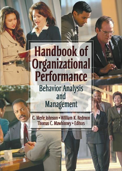 Handbook of Organizational Performance: Behavior Analysis and Management by Redmon, William K.