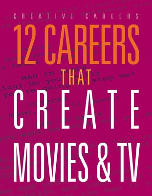 12 Careers That Create Movies and TV by Hatalla, Meghan