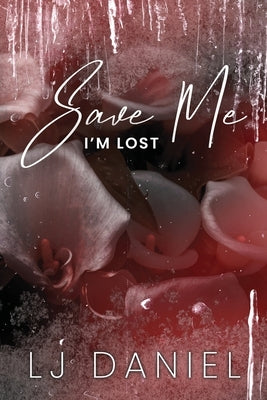 Save Me I'm Lost by Daniel, Lj