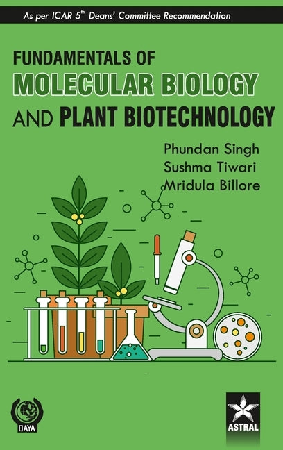 Fundamentals of Molecular Biology and Plant Biotechnology by Singh, Phundan