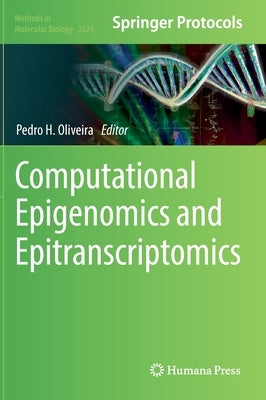 Computational Epigenomics and Epitranscriptomics by Oliveira, Pedro H.
