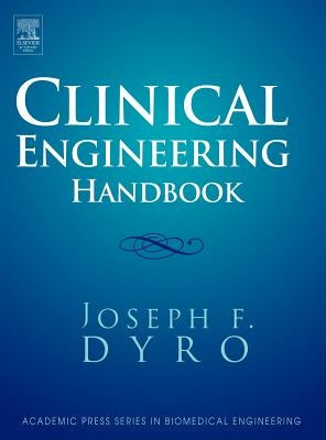 Clinical Engineering Handbook by Dyro, Joseph
