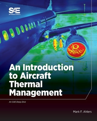 An Introduction to Aircraft Thermal Management by Ahlers, Mark