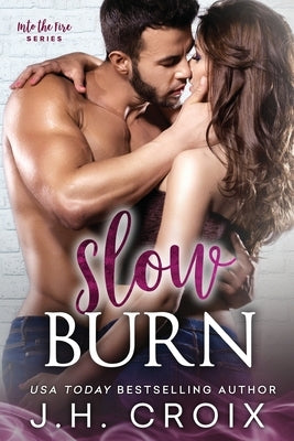 Slow Burn by Croix, J. H.