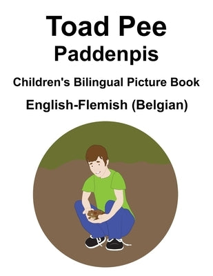 English-Flemish (Belgian) Toad Pee/Paddenpis Children's Bilingual Picture Book by Carlson, Suzanne