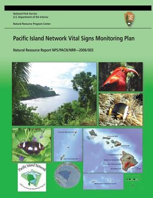 Pacific Island Network Vital Signs Monitoring Plan by Klasner, Fritz L.