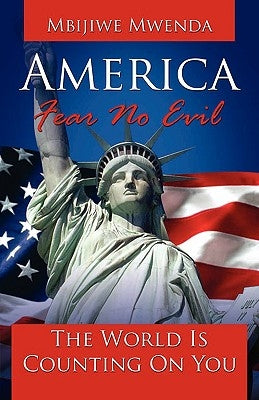 America Fear No Evil by Mwenda, Mbijiwe