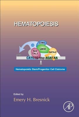 Hematopoiesis: Volume 118 by Bresnick, Emery