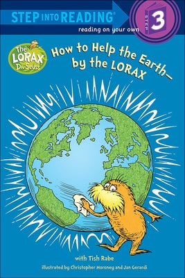 How to Help the Earth--By the Lorax by Rabe, Tish