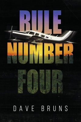 Rule Number Four by Bruns, Dave