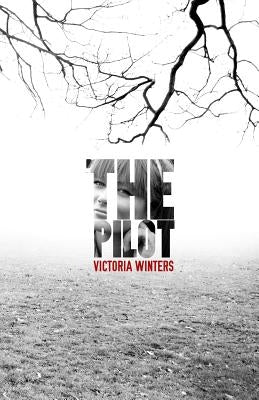 The Pilot by Winters, Victoria