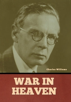 War in Heaven by Williams, Charles