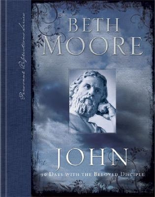 John: 90 Days with the Beloved Disciple by Moore, Beth