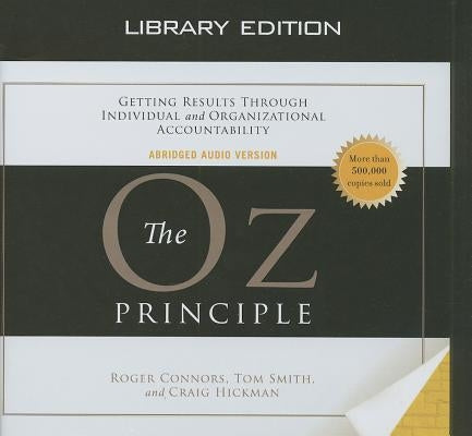 The Oz Principle (Library Edition) by Connors, Roger