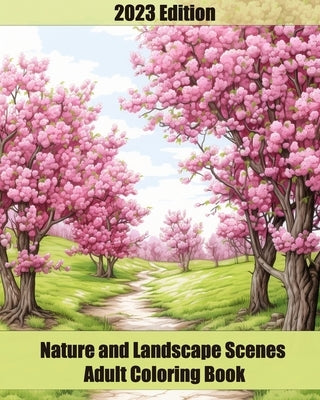 Nature and Landscape Scenes Adult Coloring Book: Outdoor Inspired Relaxation by Giles, Kerrie