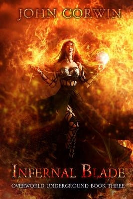 Infernal Blade: Dark Urban Fantasy Thriller by Corwin, John