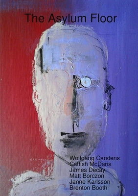 The Asylum Floor by Carstens, Wolfgang