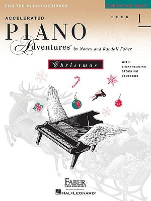 Accelerated Piano Adventures for the Older Beginner - Christmas Book 1 by Faber, Nancy