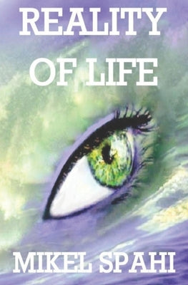 Reality of Life by Spahi, Mikel