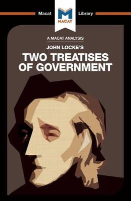 An Analysis of John Locke's Two Treatises of Government: Two Treatises of Government by Kleidosty, Jeremy