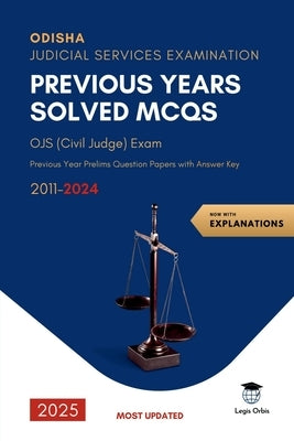 Odisha Judicial Services Examination: OJS (Civil Judge) Exam Previous Year Prelims Question Papers with Answer Key by Legis Orbis