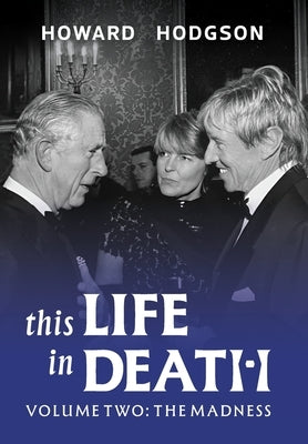 This Life in Death Volume II The Madness by Hodgson, Howard