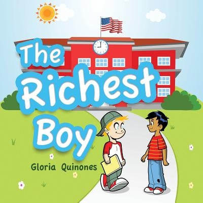 The Richest Boy by Quinones, Gloria